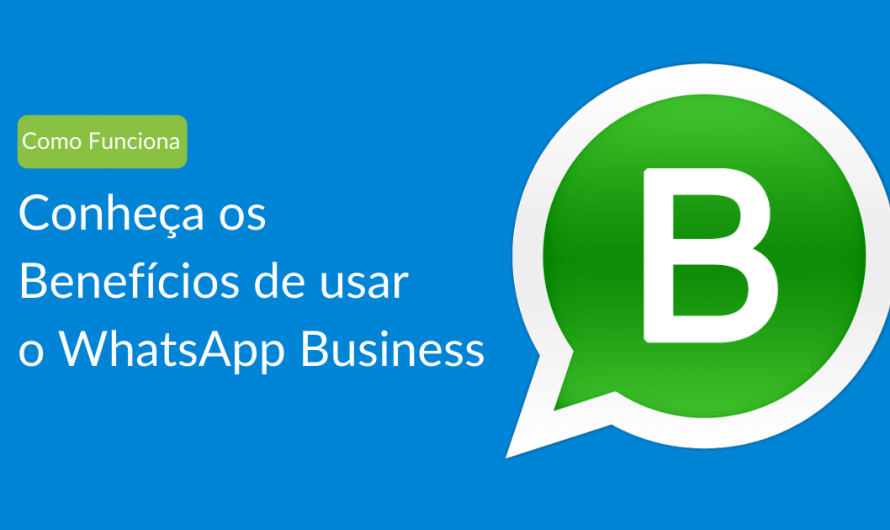 WhatsApp Business: venda mais e atenda melhor